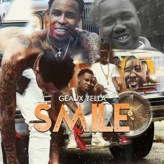 Smile by Geaux Yella