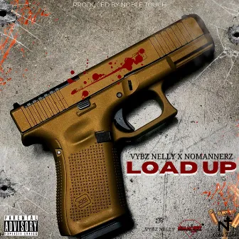 Load Up by Vybz Nelly