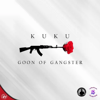 Goon Of Gangster by Kuku