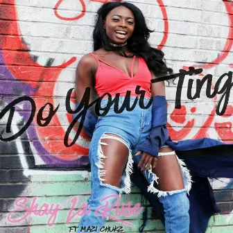 Do Your Ting by Shay La Rose