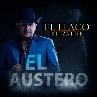 El Austero by El Flaco Elizalde