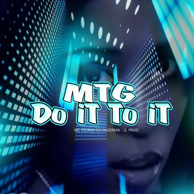 Mtg - Do It to It