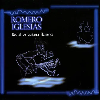 Recital de Guitarra Flamenca by Romero Iglesias