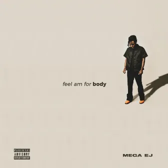 Feel Am For Body by Mega EJ