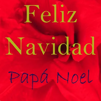 Feliz Navidad by Papa Noel