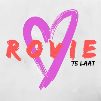 Te Laat by Rovie