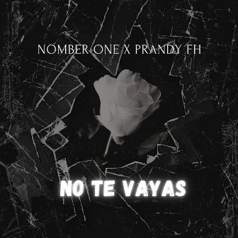 No Te Vayas by Nomber One