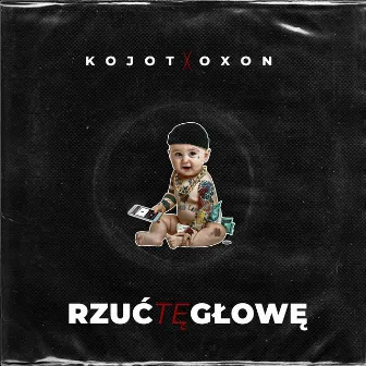 Rzuć tę głowę by Kojot