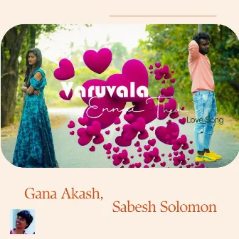 Varuvala Enne Theadi - Love Song by Gana Akash