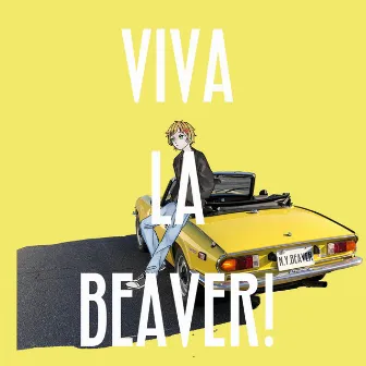 VIVA LA BEAVER! by N.Y.BEAVER