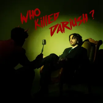 Who killed Dariush ? by Dariush