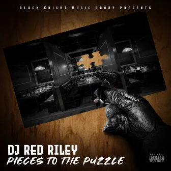 Pieces To The Puzzle by DJ Red Riley