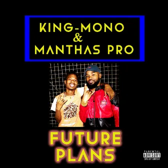 Future Plans by Manthas Pro