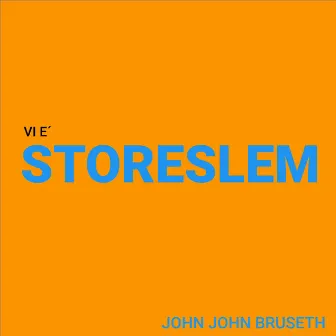 STORESLEM (Radio Edit) by John John Bruseth