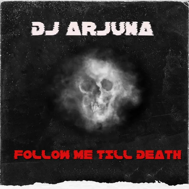 Follow Me Till Death