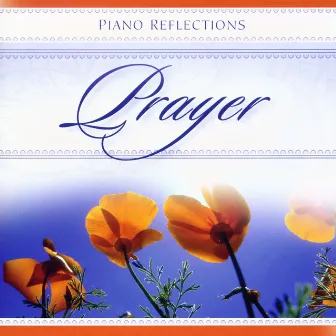 Piano Reflections: Prayer by Regi Stone