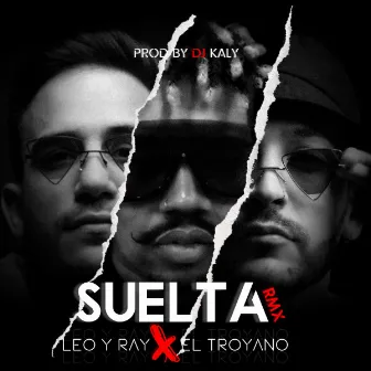 Suelta (Remix) by LyonBe