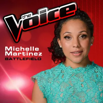 Battlefield (The Voice 2013 Performance) by Michelle Martinez