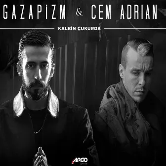 Kalbim Çukurda by Gazapizm