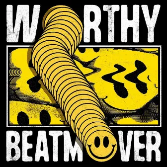 Beat Mover EP by Worthy