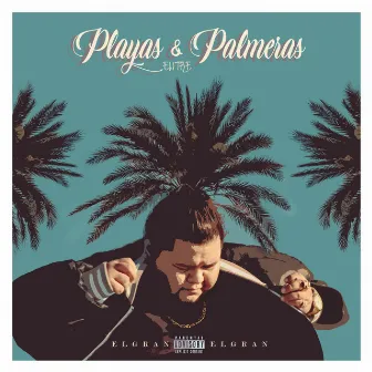 Entre Playas & Palmeras by El Gran