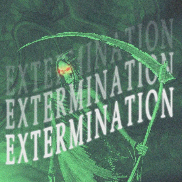 EXTERMINATION