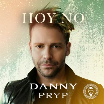 Hoy No by Danny Pryp