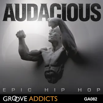 AUDACIOUS - Epic Hip Hop by Daniel Delaney