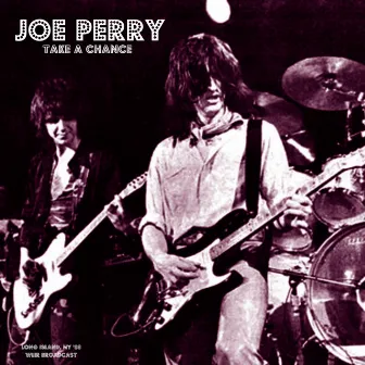 Take A Chance (Live 1980) by Joe Perry