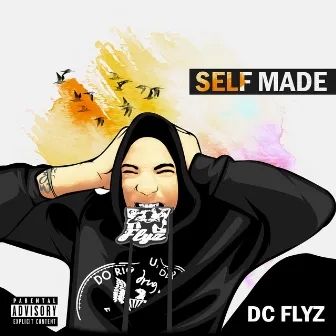 Self Made by DC Flyz