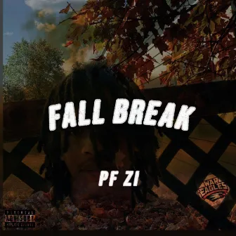 FALL BREAK by PF Zi