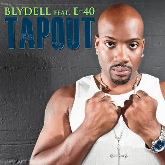 Tapout (feat. E-40) by Blydell