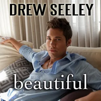 Beautiful by Drew Seeley