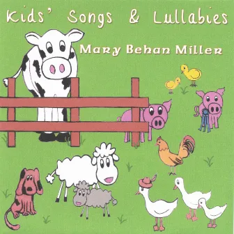 Kids' Songs And Lullabies by Mary Behan Miller