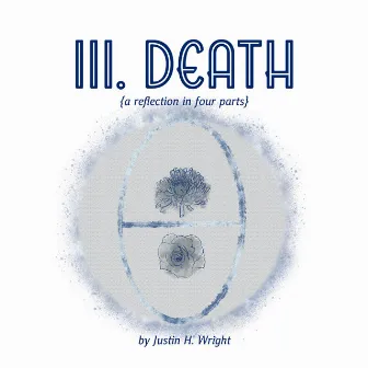 III. Death by Justin H. Wright