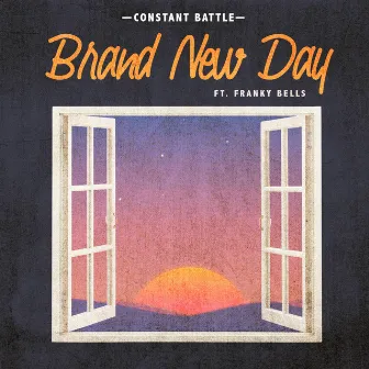 Brand New Day by Constant Battle