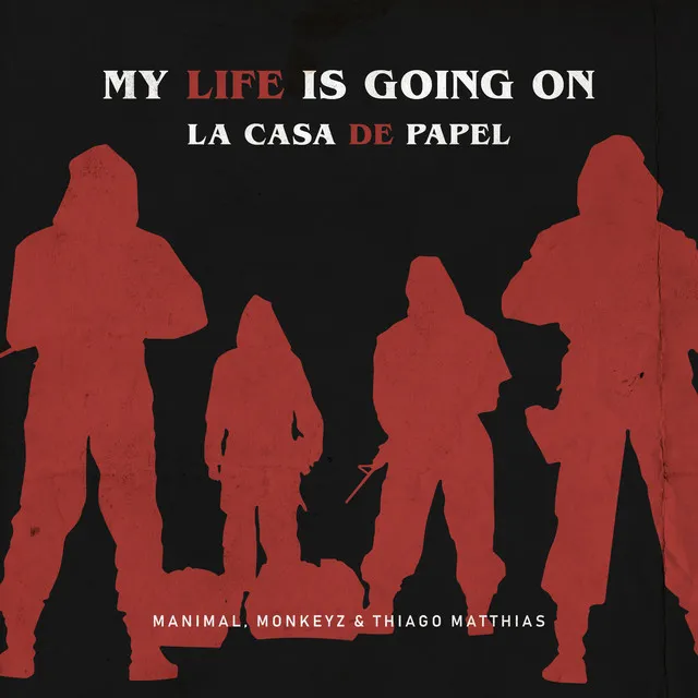 My Life Is Going on / La Casa De Papel - Manimal, Monkeyz (BR) & Thiago Matthias Remix