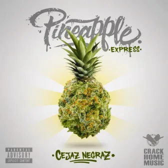 Pineapple Express by Cejaz Negraz