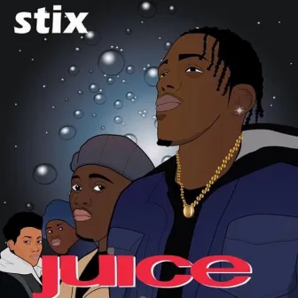 Juice by Stix