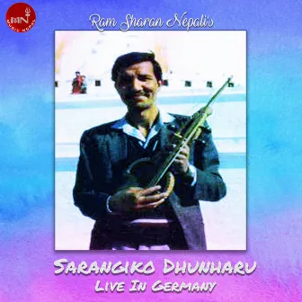 Sarangiko Dhunharu-Live In Germany by Ram Sharan Nepali