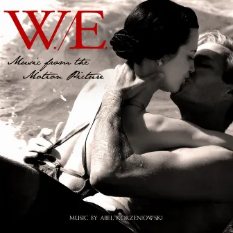 W.E. - Music From The Motion Picture by Abel Korzeniowski