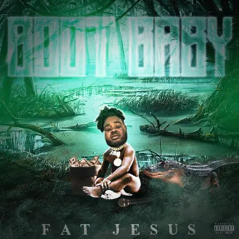 Boot Baby by Fat Jesus