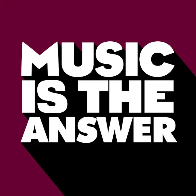 Music Is the Answer - Original Mix