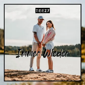 Immer wieder by Teezy