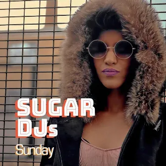 Sunday by Sugar DJ's