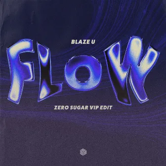 Flow (ZERO SUGAR VIP Edit) by ZERO SUGAR