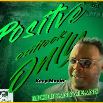 Keep Movin’ by Richbyanymeans