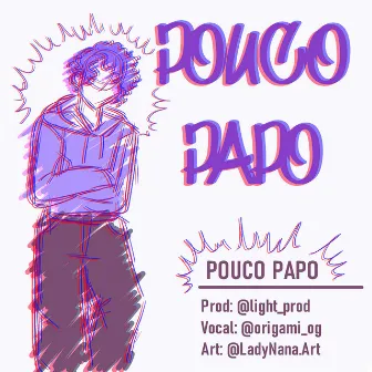 Pouco Papo by Origami OG