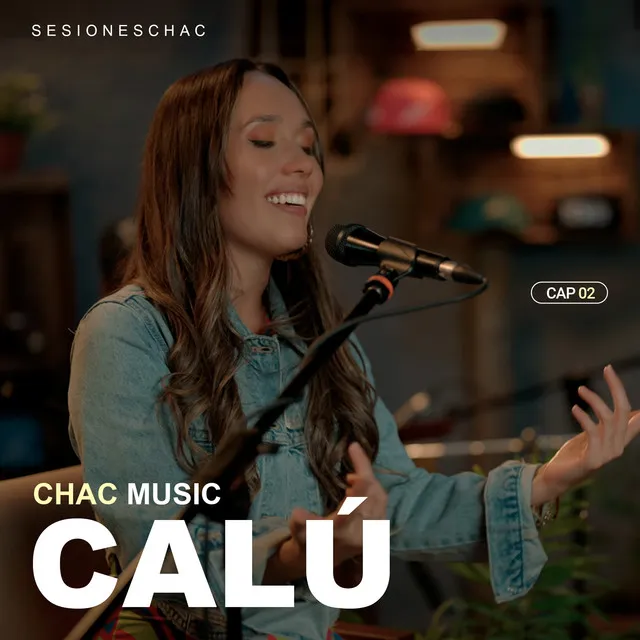 Calú: Sessiones Chac, Cap 02