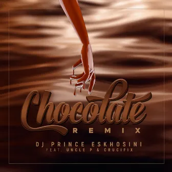 Chocolate by DJ Prince Eskhosini